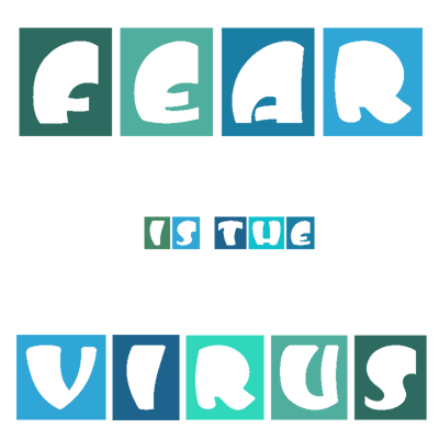 Fear Is The Virus 5 Blue