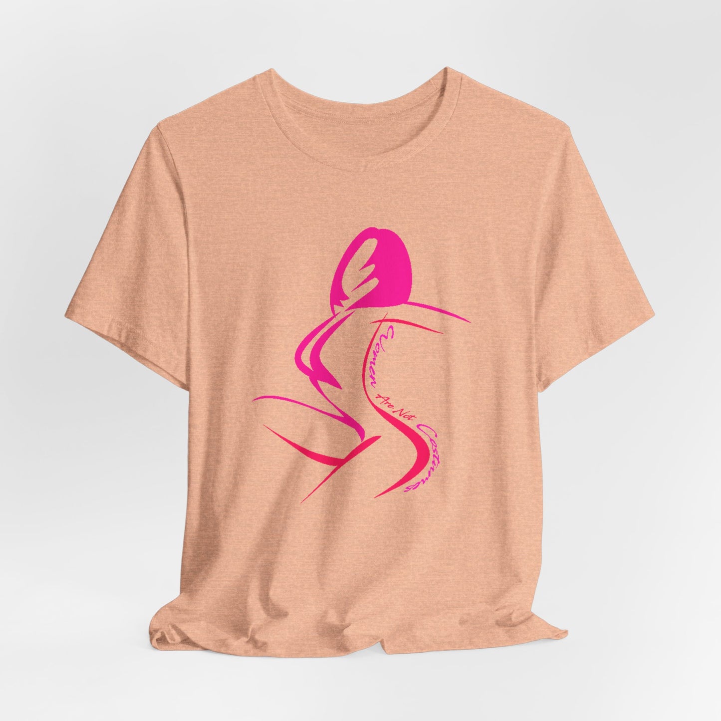 Women Are Not Costumes T-Shirt Short Sleeve