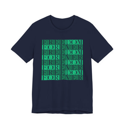 Freedom Forever T-Shirt Short Sleeve
