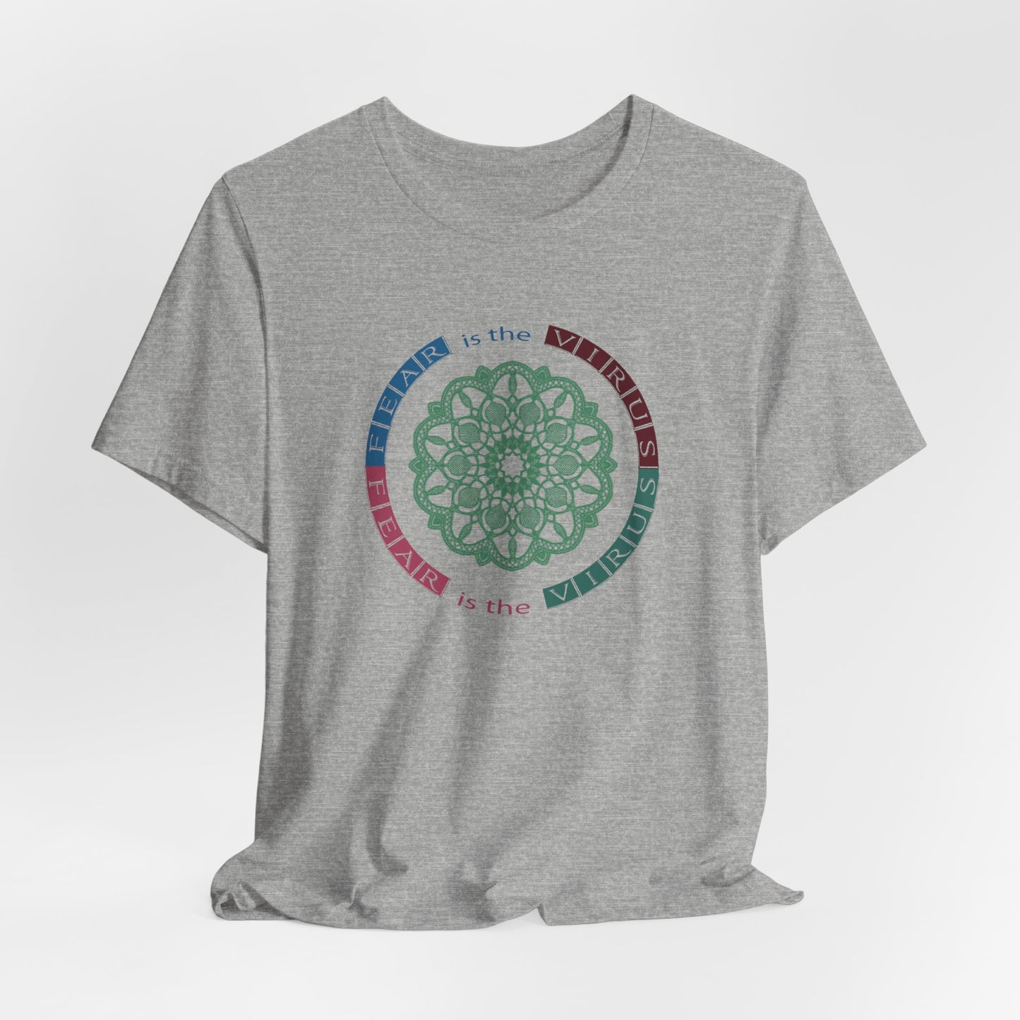 Fear Is The Virus 2 T-Shirt Short Sleeve