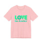 Love One Another Teal T-Shirt Short Sleeve