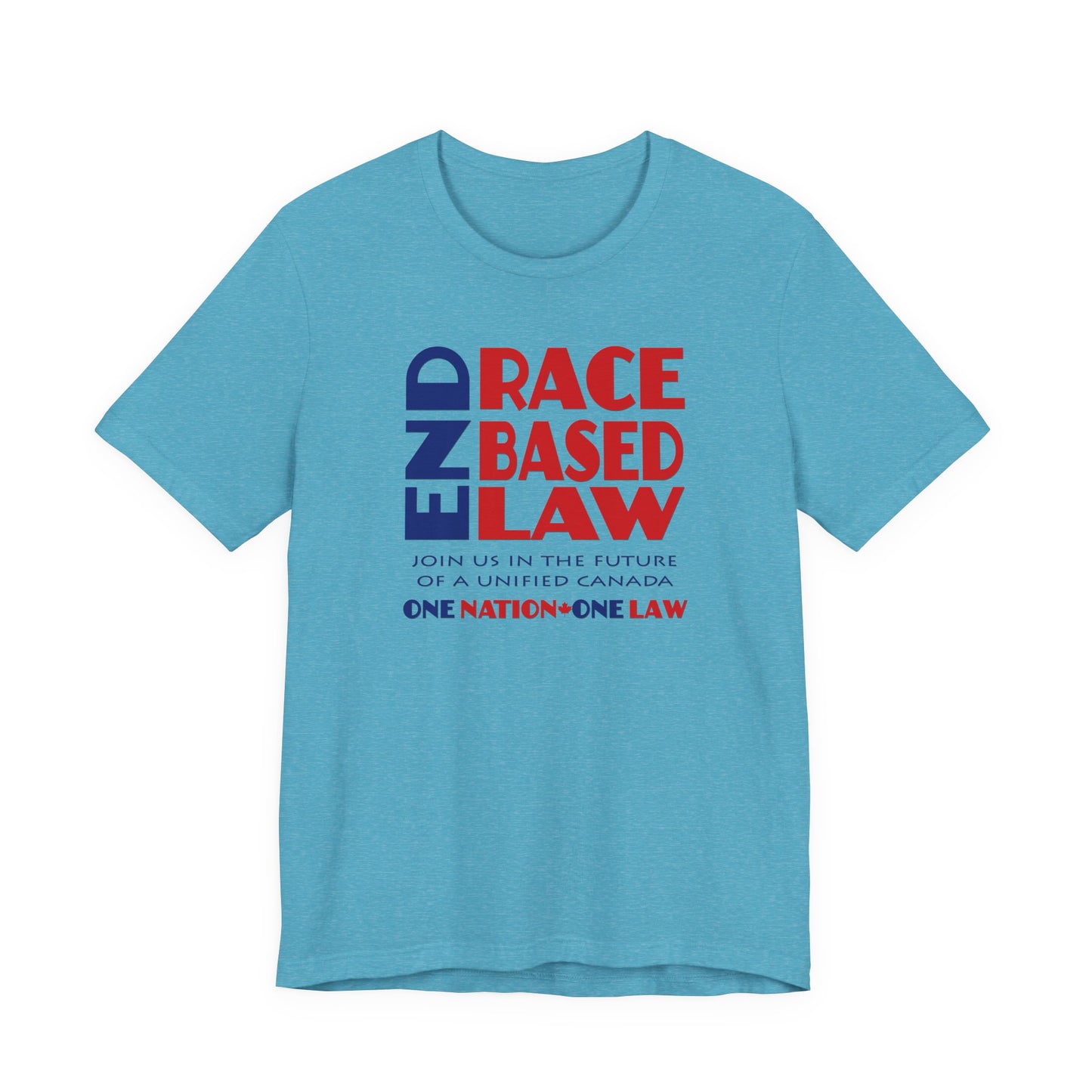 END RACE BASED LAW Canada Blue Red T-Shirt Short Sleeve