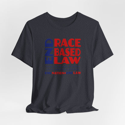 END RACE BASED LAW Canada Blue Red T-Shirt Short Sleeve