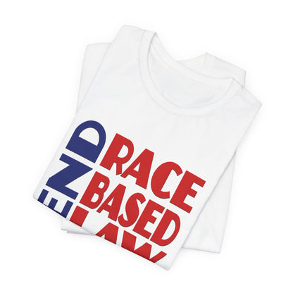 END RACE BASED LAW Blue Red T-Shirt Short Sleeve