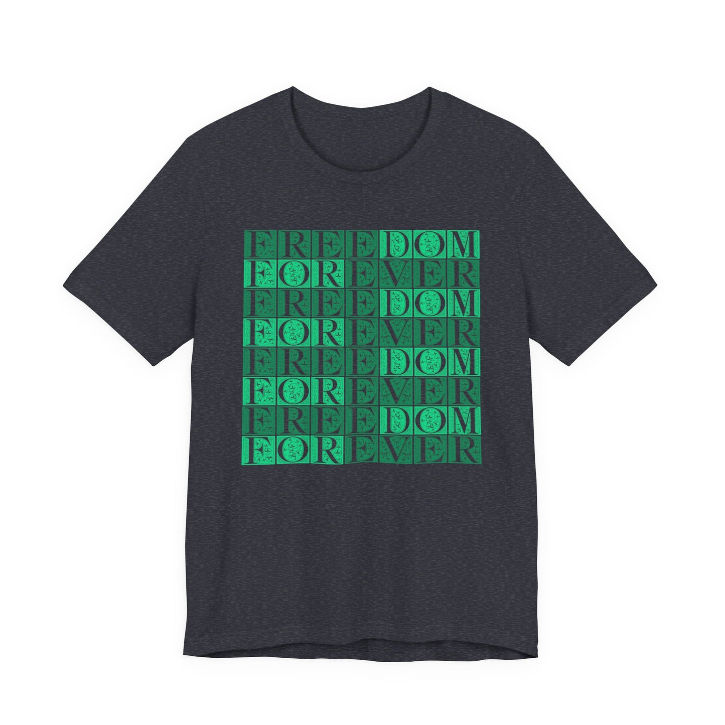 Freedom Forever T-Shirt Short Sleeve