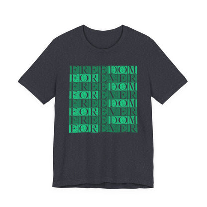 Freedom Forever T-Shirt Short Sleeve