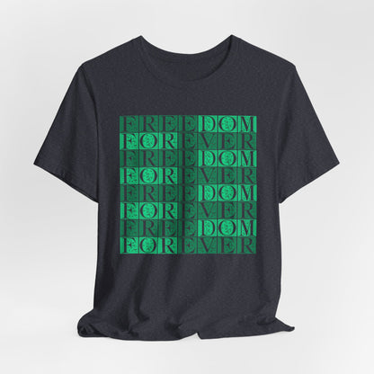Freedom Forever T-Shirt Short Sleeve