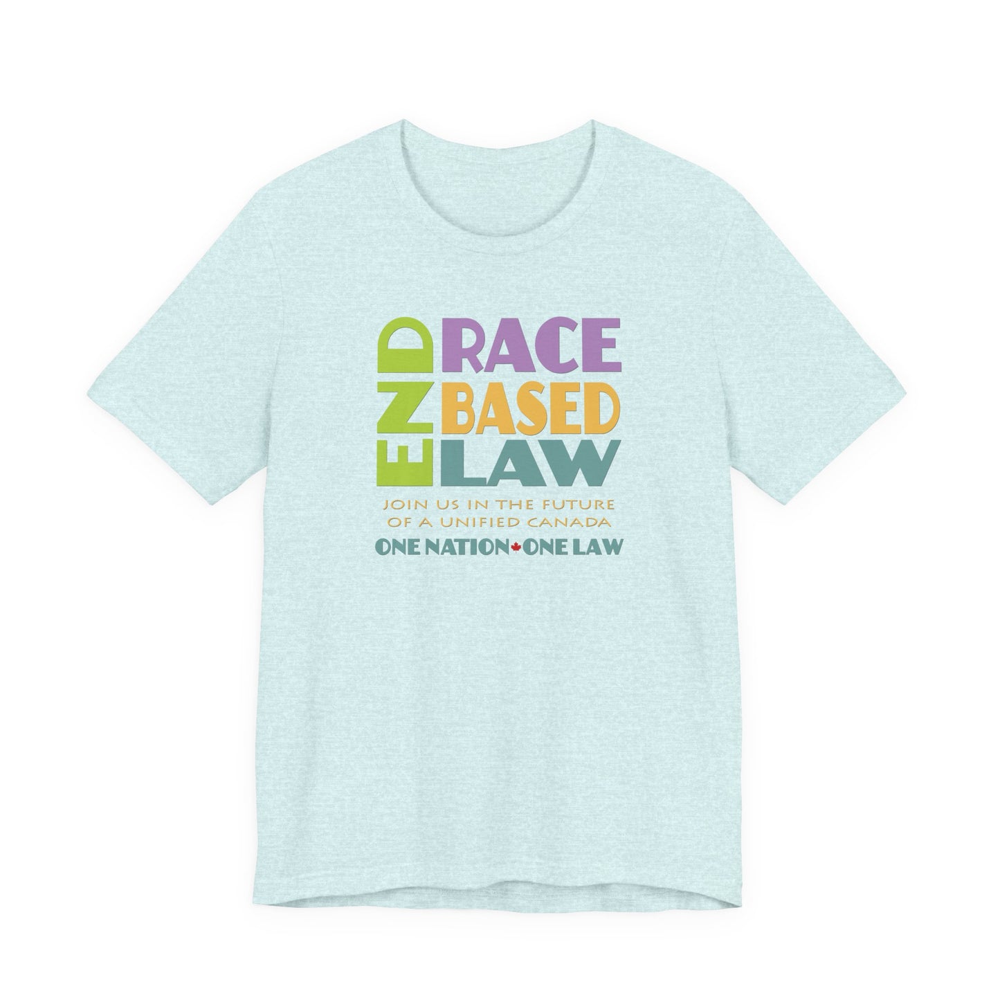 END RACE BASED LAW Canada Pastel T-Shirt Short Sleeve