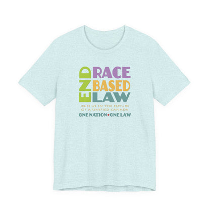 END RACE BASED LAW Canada Pastel T-Shirt Short Sleeve