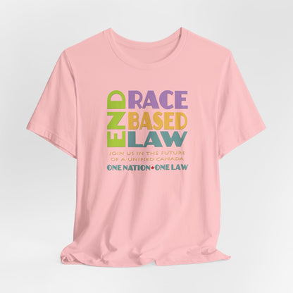 END RACE BASED LAW Canada Pastel T-Shirt Short Sleeve