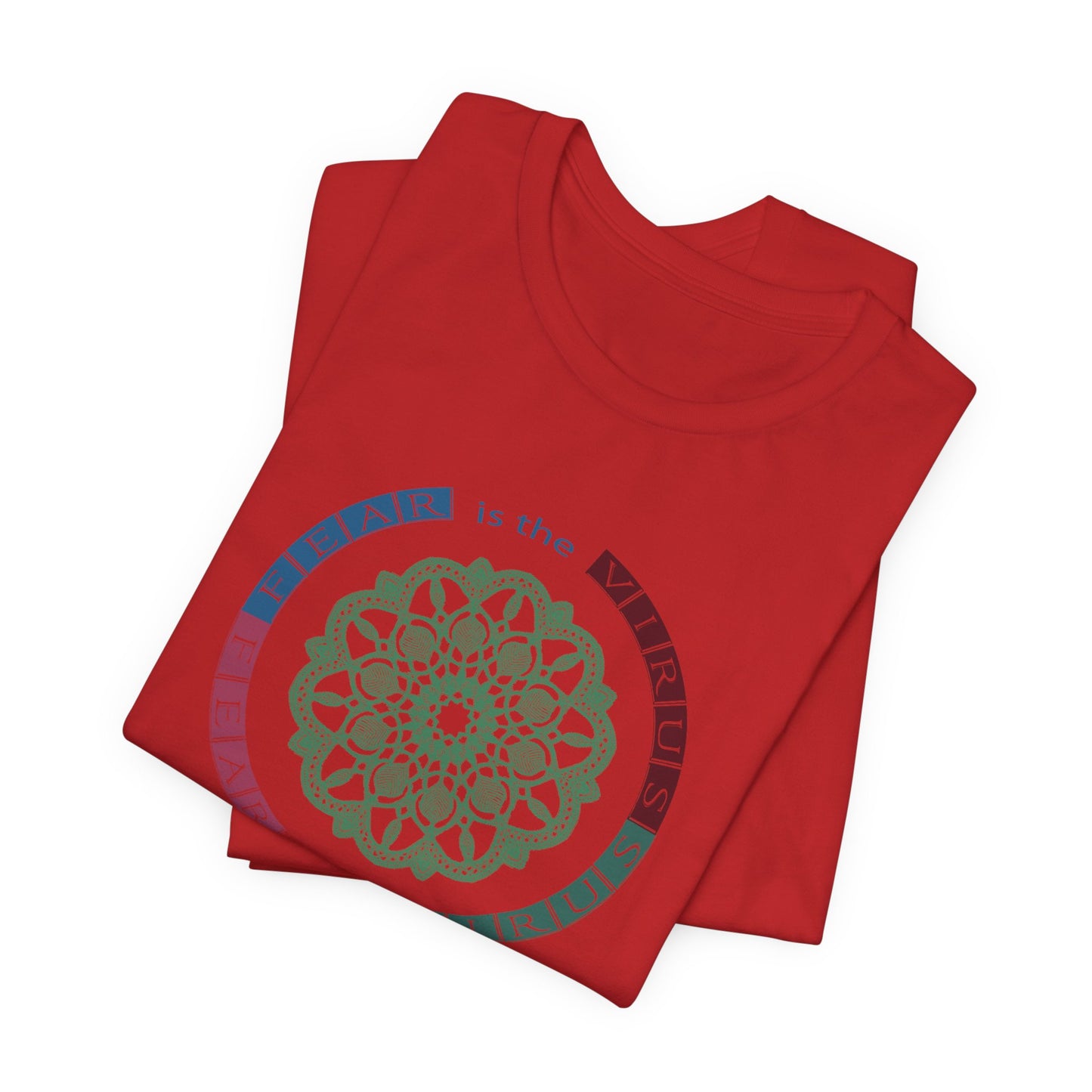 Fear Is The Virus 2 T-Shirt Short Sleeve