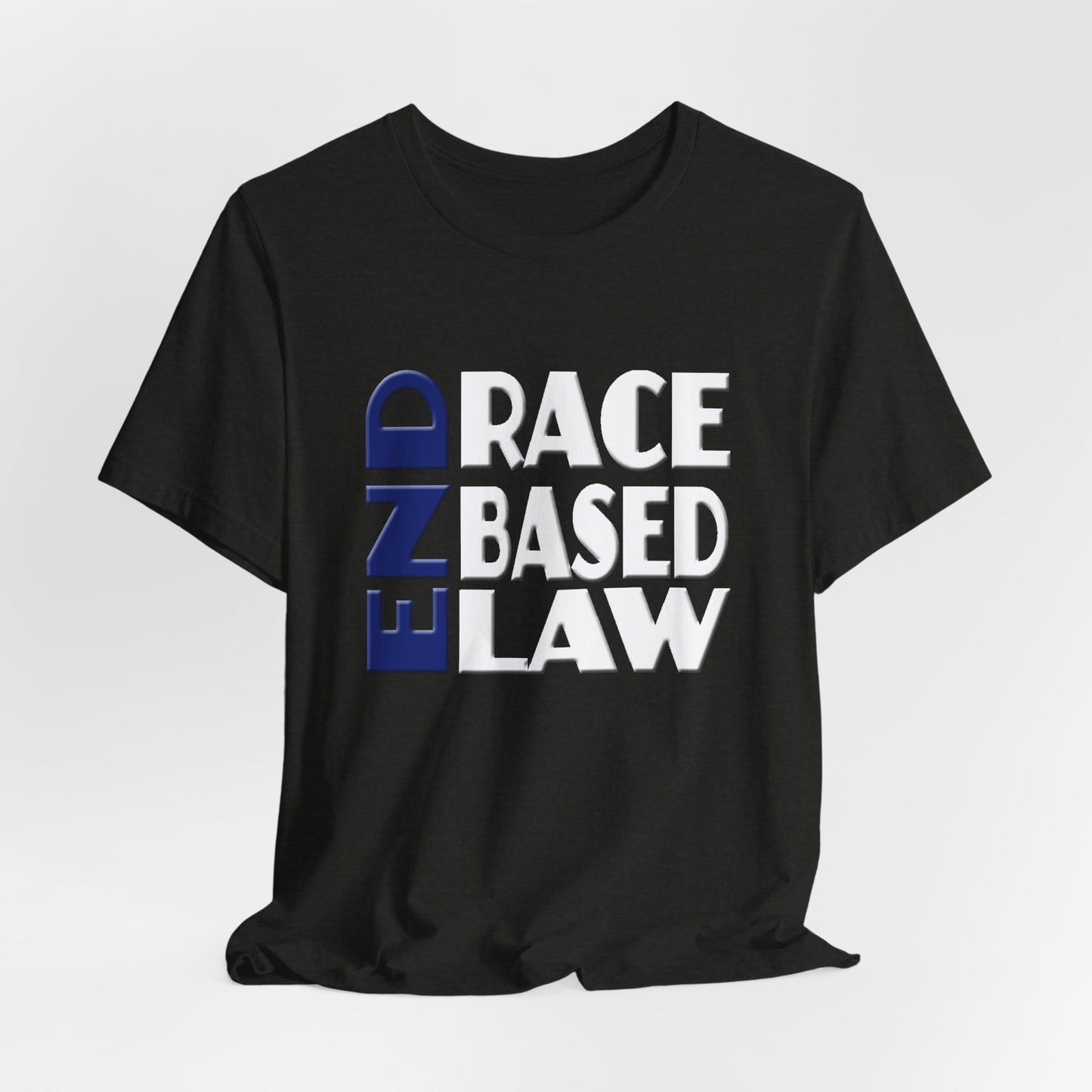 END RACE BASED LAW Blue White T-Shirt Short Sleeve