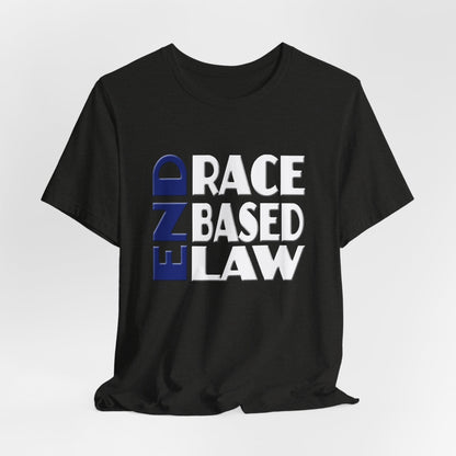 END RACE BASED LAW Blue White T-Shirt Short Sleeve