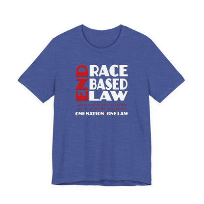 END RACE BASED LAW Canada Red White T-Shirt Short Sleeve