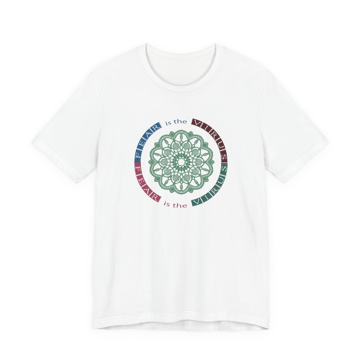 Fear Is The Virus 2 T-Shirt Short Sleeve