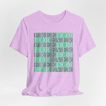 Freedom Forever T-Shirt Short Sleeve