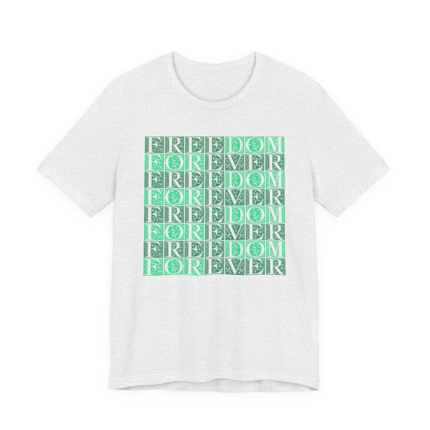 Freedom Forever T-Shirt Short Sleeve