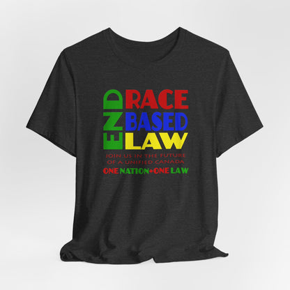 END RACE BASED LAW Canada Crayon Colours T-Shirt Short Sleeve