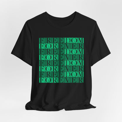 Freedom Forever T-Shirt Short Sleeve