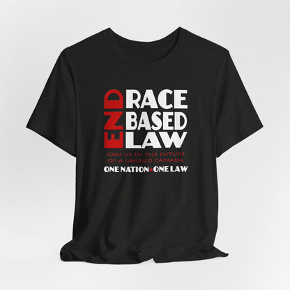 END RACE BASED LAW Canada Red White T-Shirt Short Sleeve