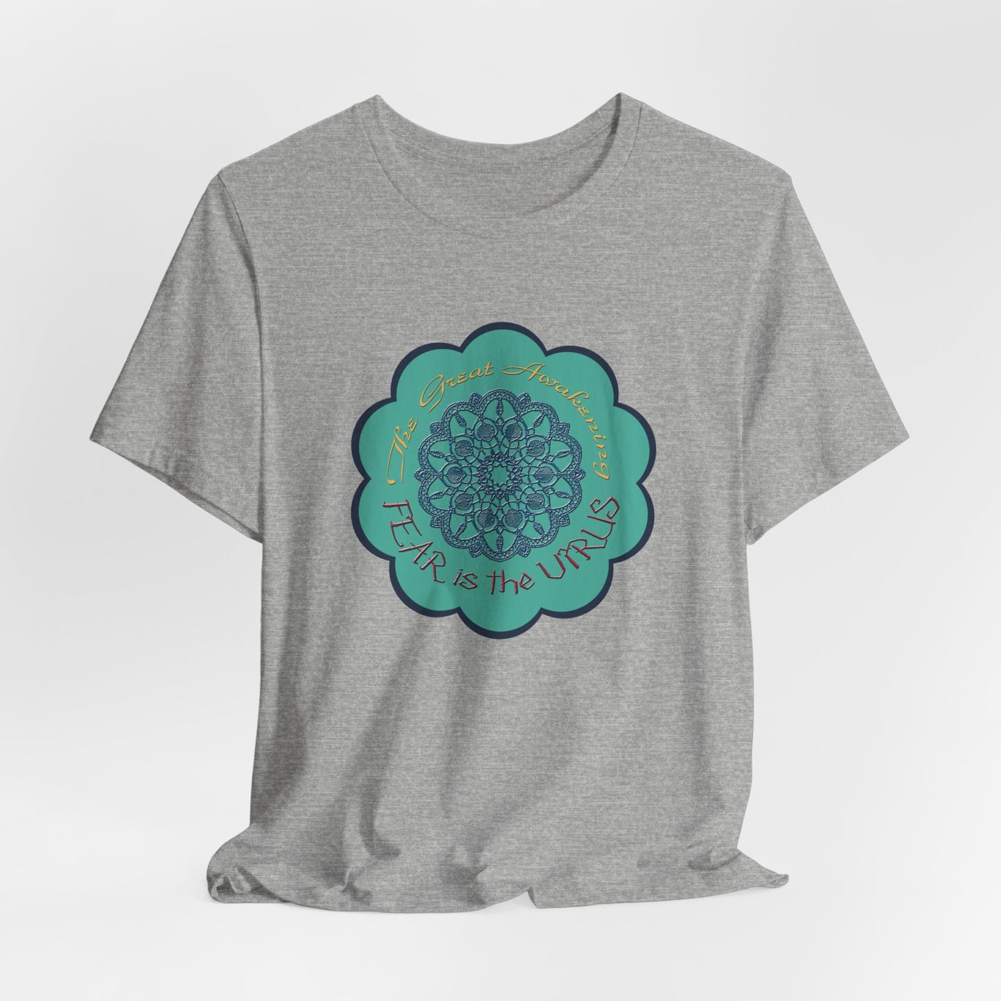 Fear Is The Virus 4 T-Shirt Short Sleeve