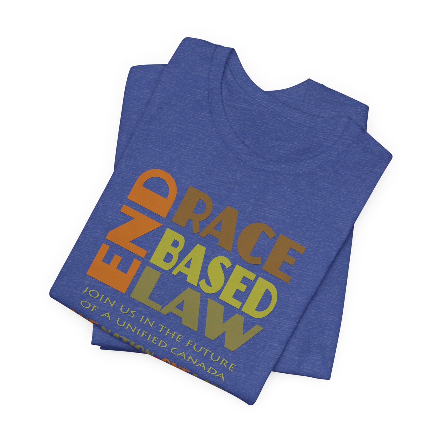 END RACE BASED LAW Canada Earth Tones T-Shirt Short Sleeve
