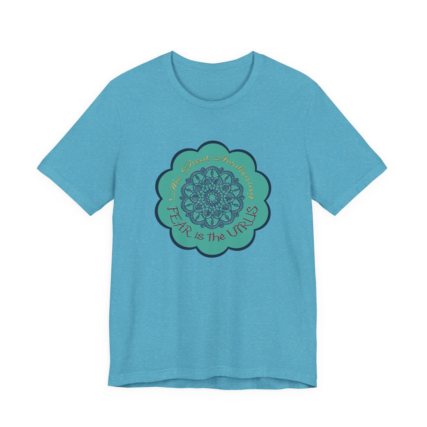 Fear Is The Virus 4 T-Shirt Short Sleeve