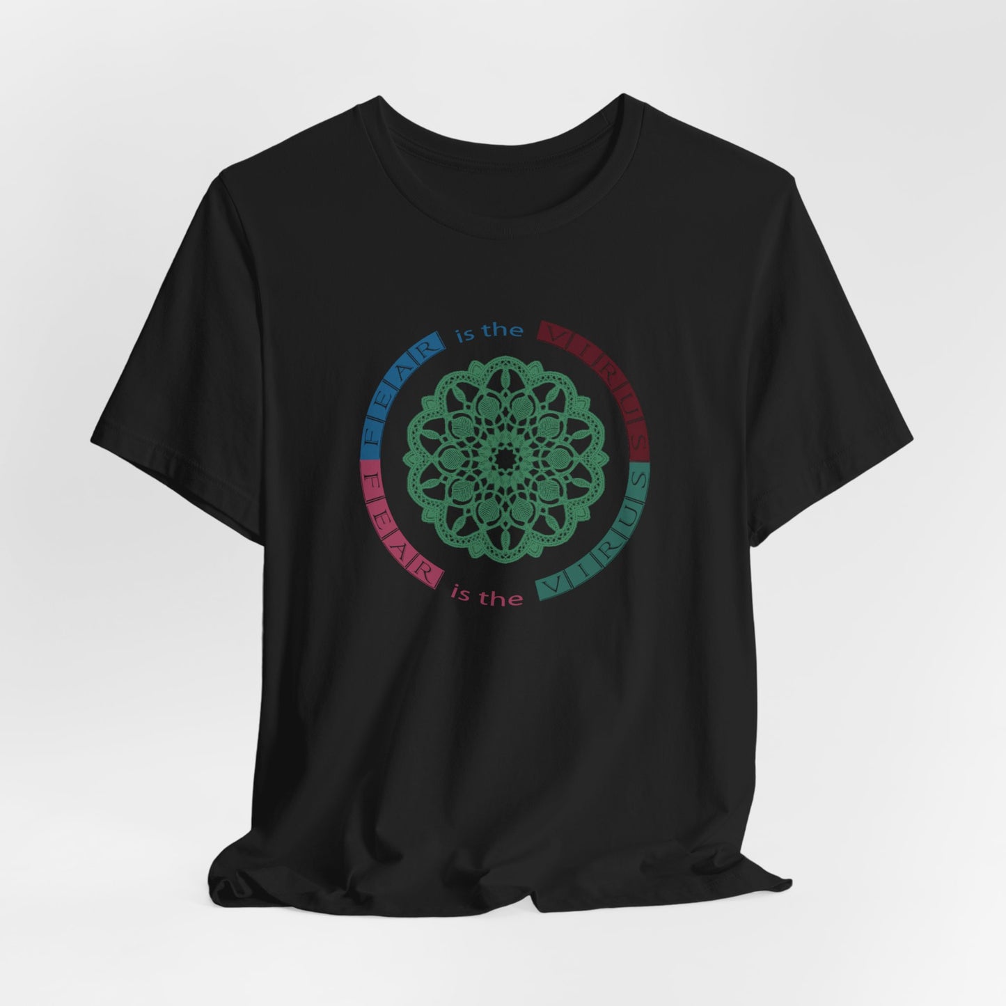 Fear Is The Virus 2 T-Shirt Short Sleeve