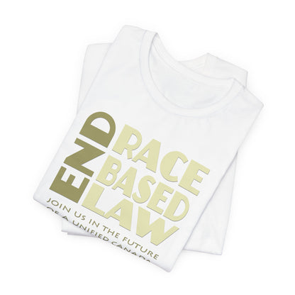 END RACE BASED LAW Canada Beige T-Shirt Short Sleeve