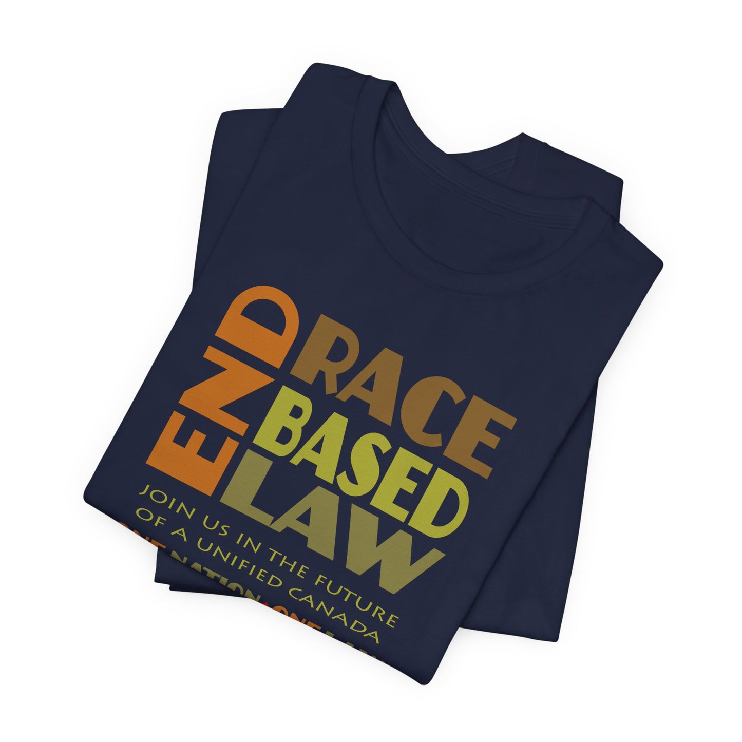 END RACE BASED LAW Canada Earth Tones T-Shirt Short Sleeve