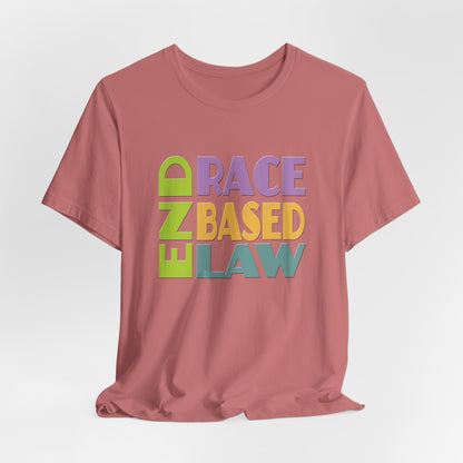 END RACE BASED LAW Pastel T-Shirt Short Sleeve