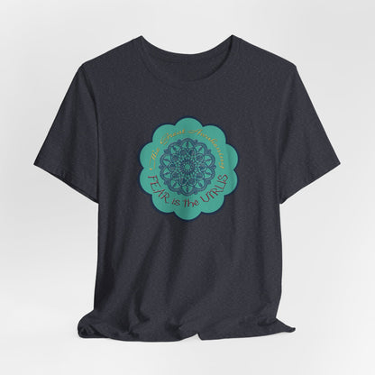 Fear Is The Virus 4 (front) 9 (back) T-Shirt Short Sleeve