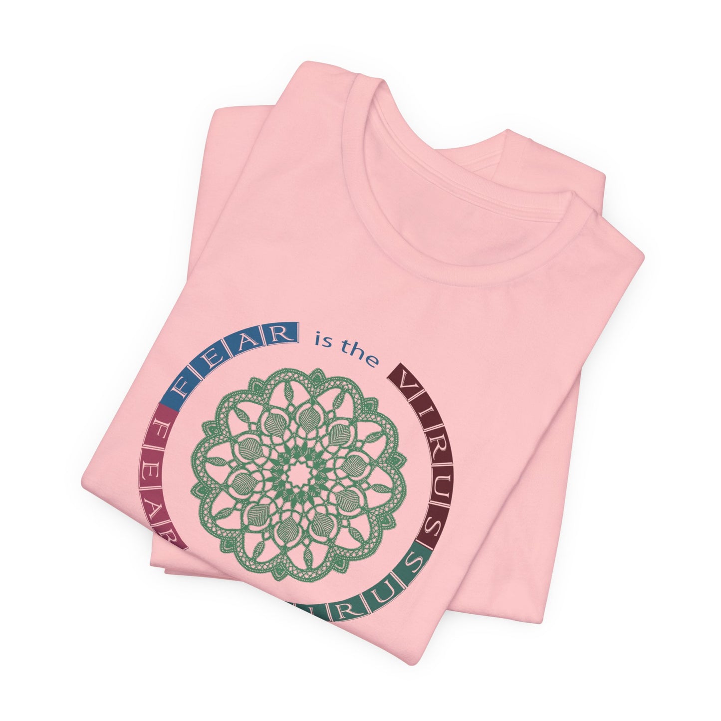 Fear Is The Virus 2 T-Shirt Short Sleeve