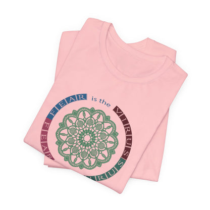 Fear Is The Virus 2 T-Shirt Short Sleeve