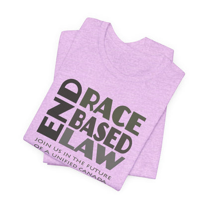 END RACE BASED LAW Canada Grey T-Shirt Short Sleeve