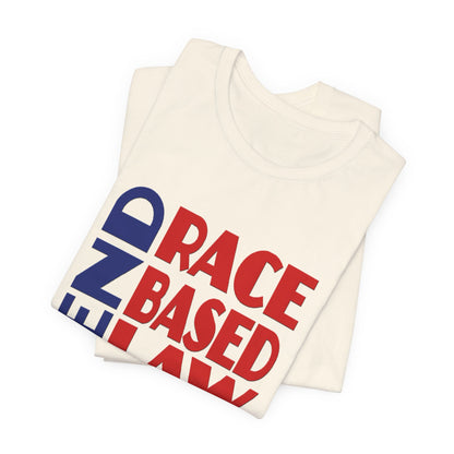 END RACE BASED LAW Blue Red T-Shirt Short Sleeve
