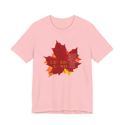 Canada Ceded Land T-Shirt Short Sleeve