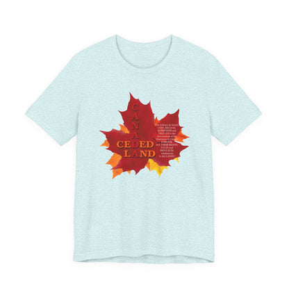 Canada Ceded Land T-Shirt Short Sleeve