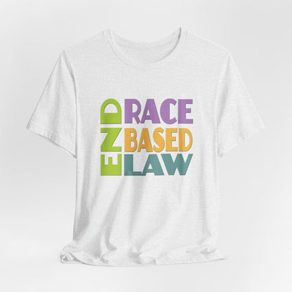 END RACE BASED LAW Pastel T-Shirt Short Sleeve