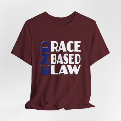 END RACE BASED LAW Blue White T-Shirt Short Sleeve
