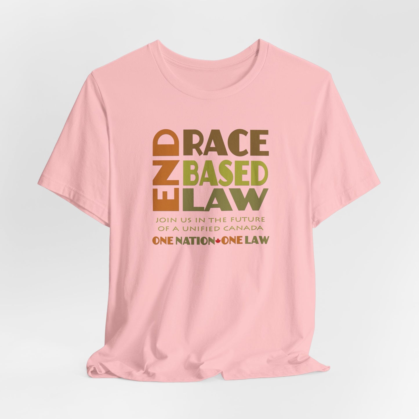 END RACE BASED LAW Canada Earth Tones T-Shirt Short Sleeve