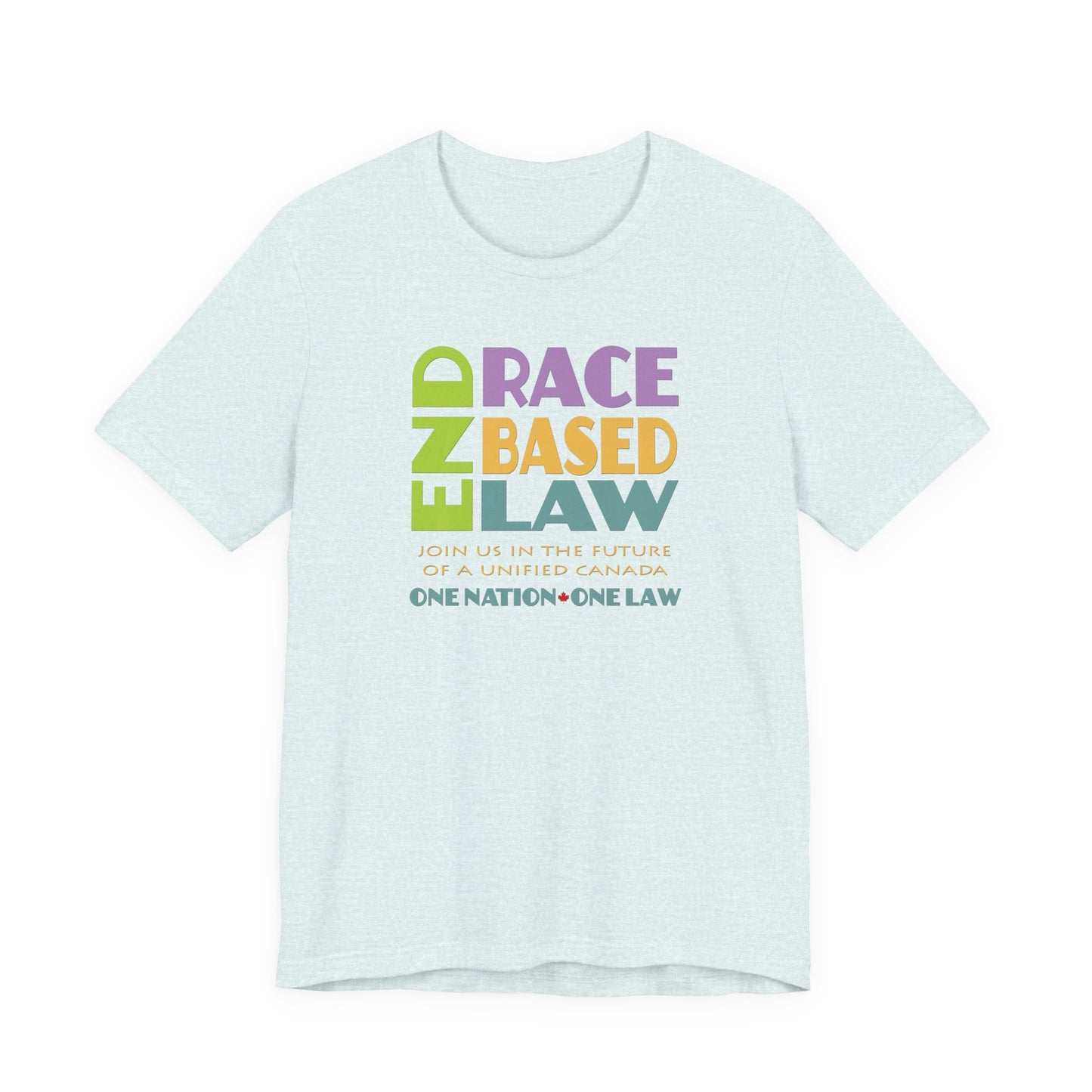 END RACE BASED LAW Canada Pastel T-Shirt Short Sleeve