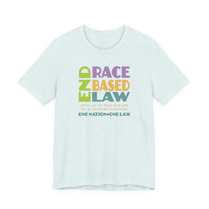 END RACE BASED LAW Canada Pastel T-Shirt Short Sleeve