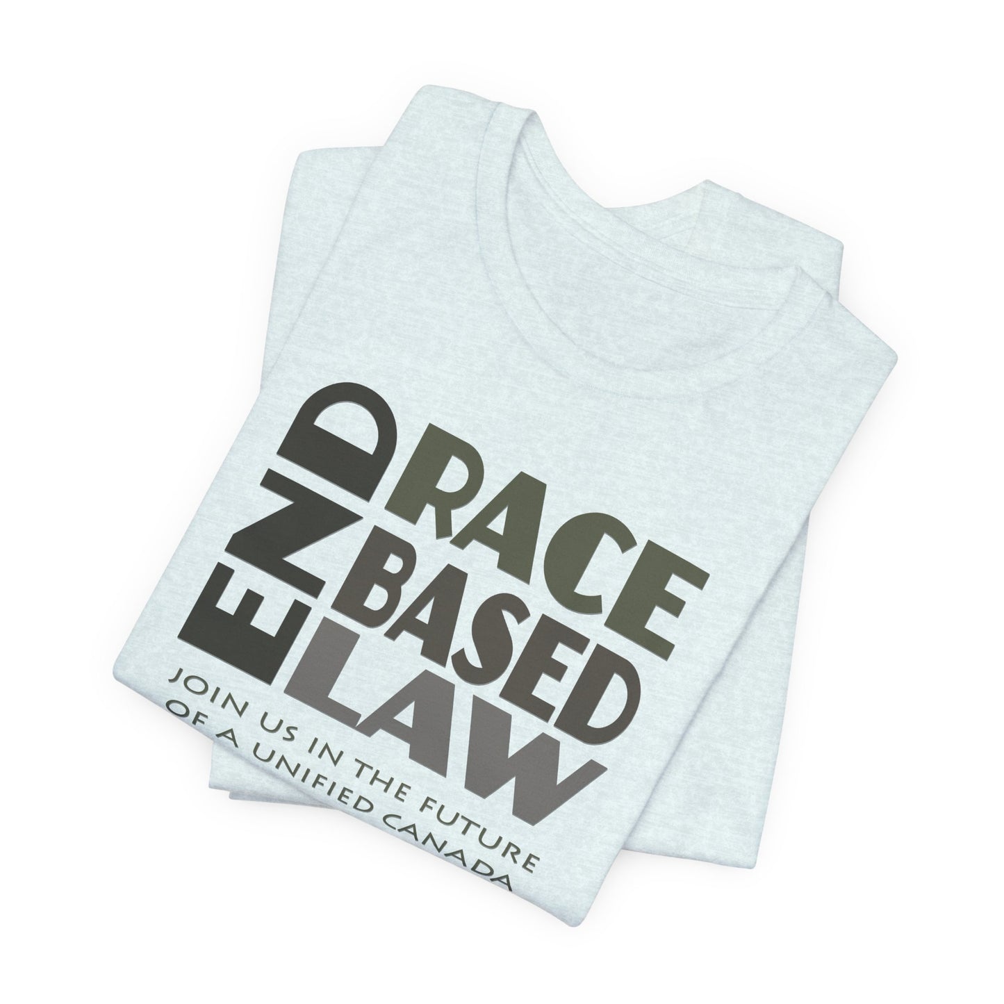 END RACE BASED LAW Canada Grey T-Shirt Short Sleeve