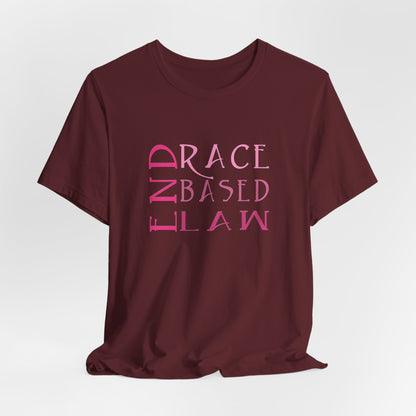 END RACE BASED LAW Slim Pink T-Shirt Short Sleeve