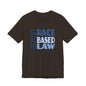 END RACE BASED LAW Blue T-Shirt Short Sleeve