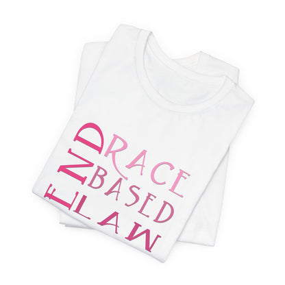 END RACE BASED LAW Slim Pink T-Shirt Short Sleeve