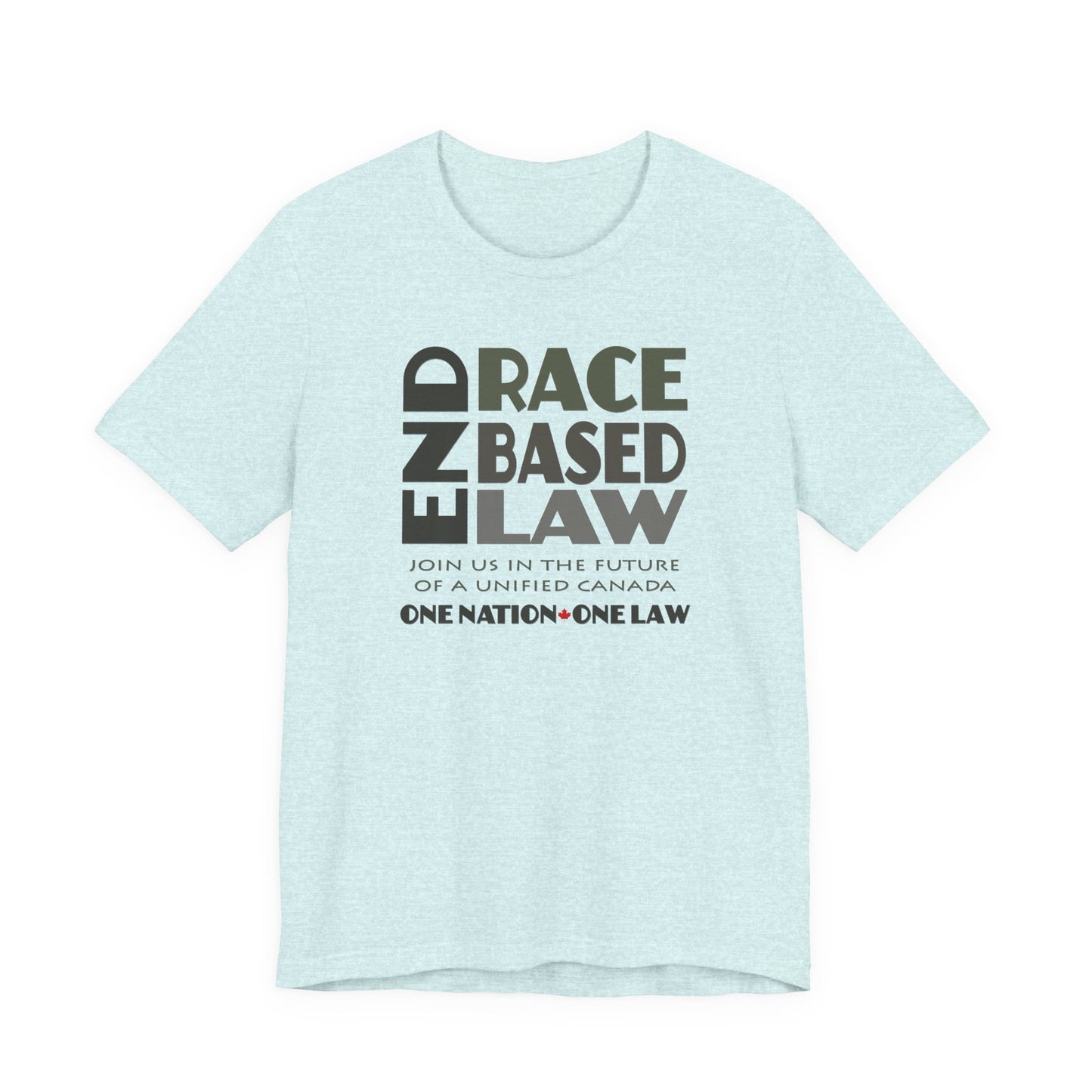 END RACE BASED LAW Canada Grey T-Shirt Short Sleeve