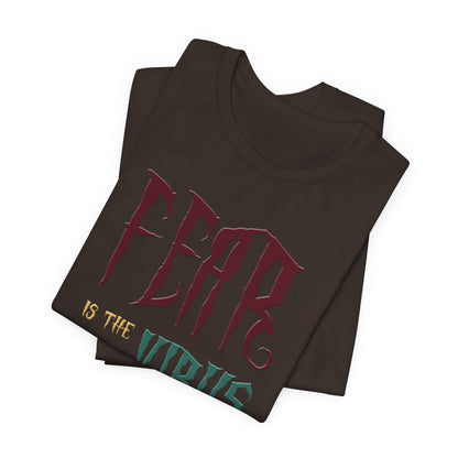 Fear Is The Virus 1 T-Shirt Short Sleeve