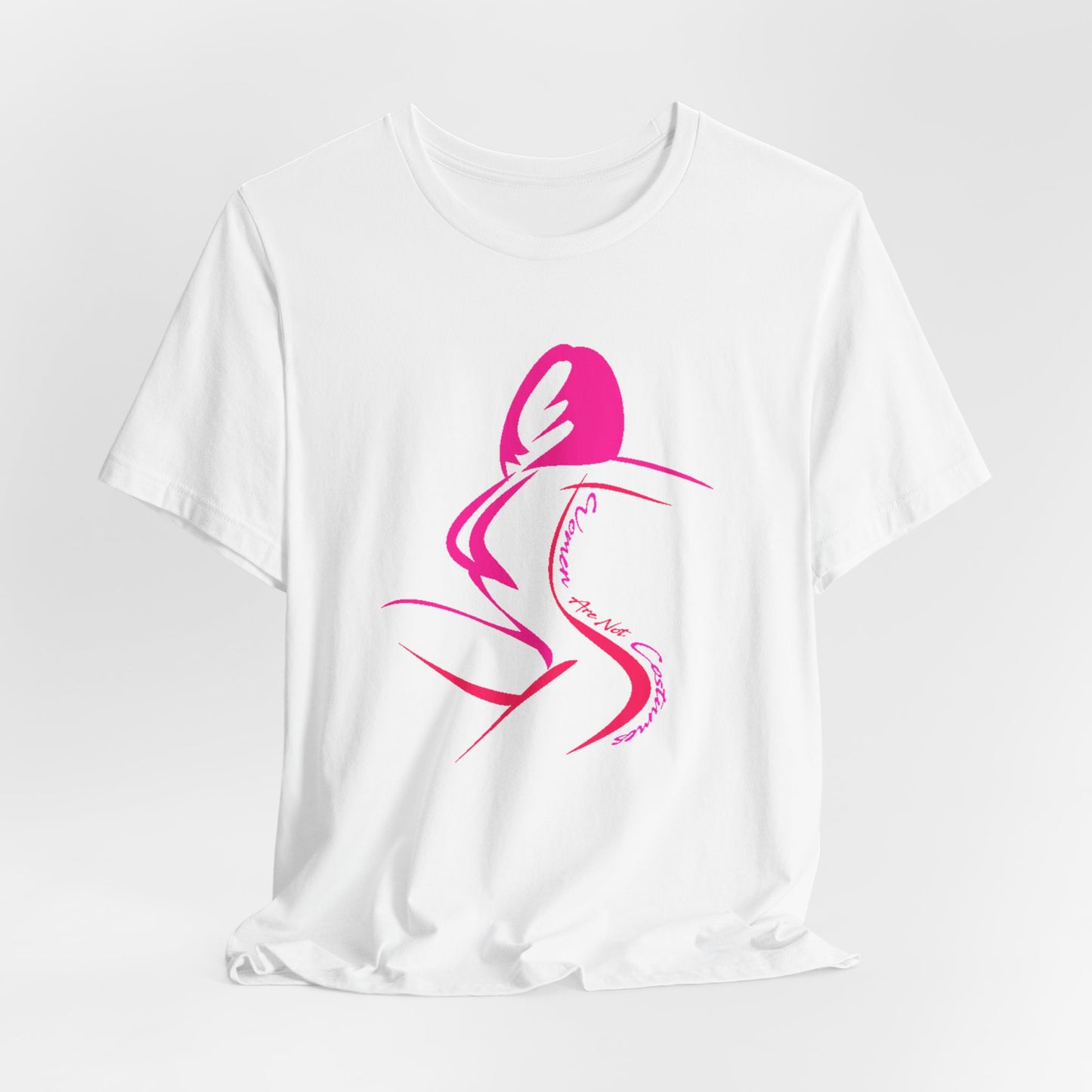 Women Are Not Costumes T-Shirt Short Sleeve